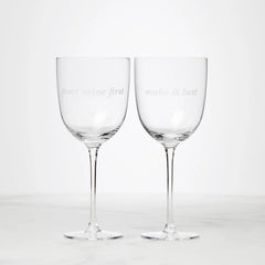 Pour Mine First & Make It Last, Wine Glasses, Set of 2