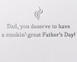 SMOKIN’-GREAT FATHER’S DAY FATHER’S DAY GREETING CARD