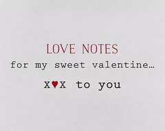 Love Notes Valentine's Day Greeting Card