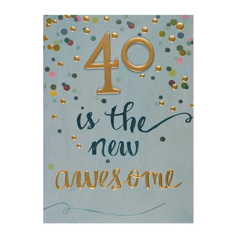 40 Is The New Awesome Birthday Card